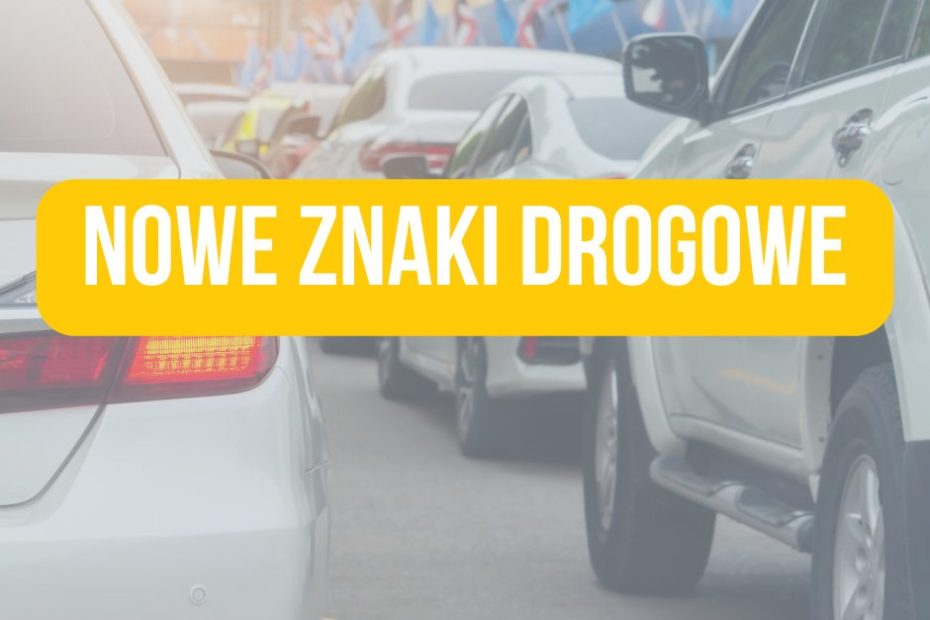 Nowe znaki drogowe