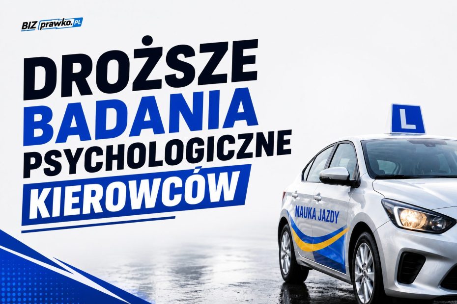 droższe badania psychologiczne kierowców
